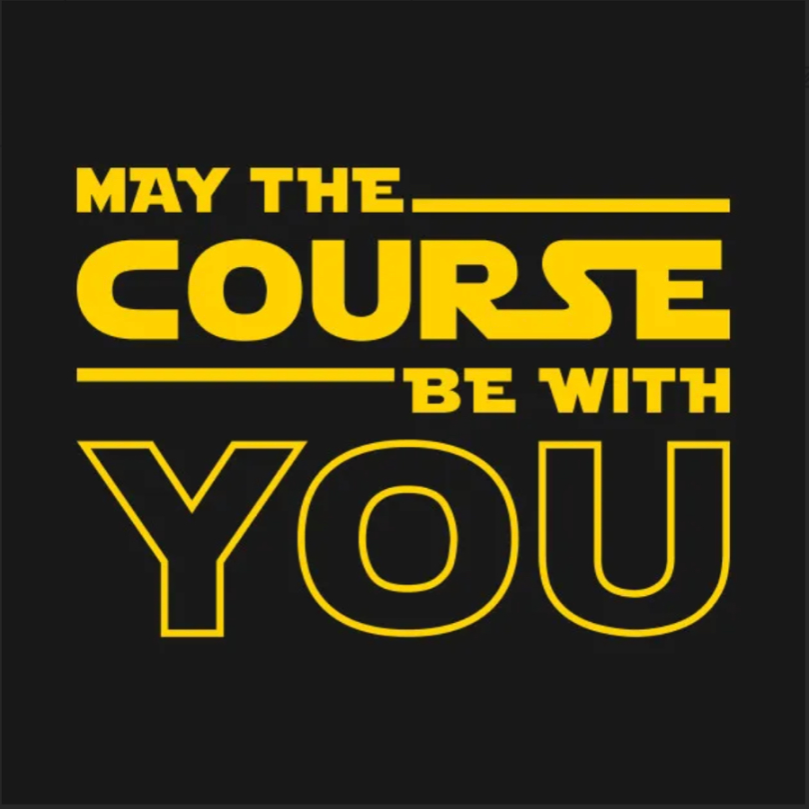 May the Course Be With You